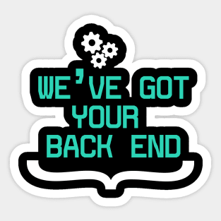 Back End Developer - We've got your Back End Sticker